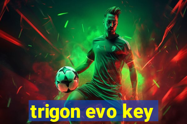 trigon evo key